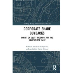 Corporate Share Buybacks: Impact on Equity Incentive Pay and Shareholder Value