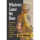 Whatever Cause We Have: Memoir of a Marine Forward Observer in the Vietnam War