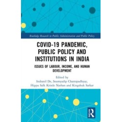 COVID-19 Pandemic, Public Policy, and Institutions in India: Issues of Labour, Income, and Human Development