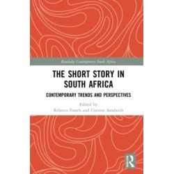 The Short Story in South Africa: Contemporary Trends and Perspectives