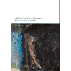 Adorno, Aesthetics, Dissonance: On Dialectics in Modernity
