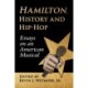 Hamilton, History and Hip-Hop: Essays on an American Musical