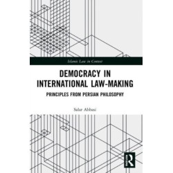 Democracy in International Law-Making: Principles from Persian Philosophy