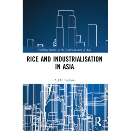 Rice and Industrialisation in Asia