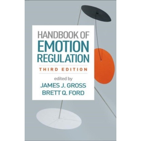 Handbook of Emotion Regulation, Third Edition