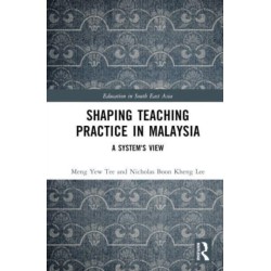 Shaping Teaching Practice in Malaysia: A System's View