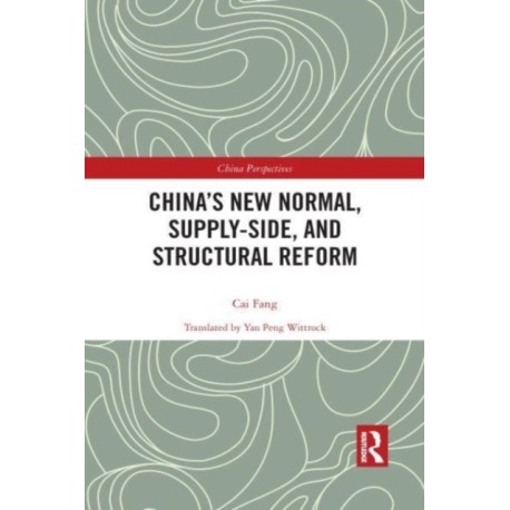 China’s New Normal, Supply-side, and Structural Reform