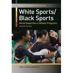 White Sports/Black Sports: Racial Disparities in Athletic Programs