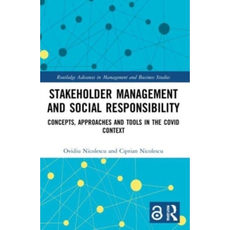 Stakeholder Management and Social Responsibility: Concepts, Approaches and Tools in the Covid Context