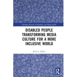Disabled People Transforming Media Culture for a More Inclusive World