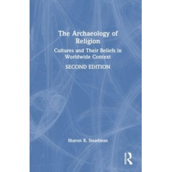 The Archaeology of Religion: Cultures and Their Beliefs in Worldwide Context