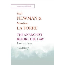 The Anarchist before the Law: Law without Authority