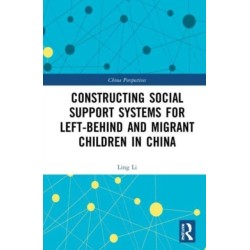 Constructing Social Support Systems for Left-behind and Migrant Children in China