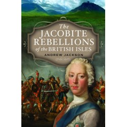 The Jacobite Rebellions of the British Isles