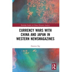 Currency Wars with China and Japan in Western Newsmagazines