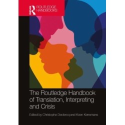 The Routledge Handbook of Translation, Interpreting and Crisis