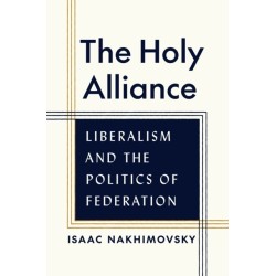 The Holy Alliance: Liberalism and the Politics of Federation