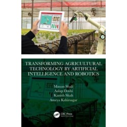 Transforming Agricultural Technology by Artificial Intelligence and Robotics