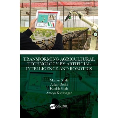 Transforming Agricultural Technology by Artificial Intelligence and Robotics