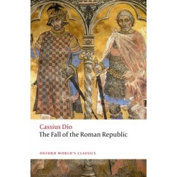 The Fall of the Roman Republic: Roman History, Books 36-40