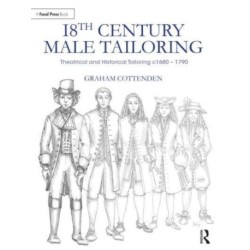 18th Century Male Tailoring: Theatrical and Historical Tailoring c1680 – 1790
