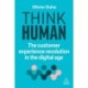 Think Human: The Customer Experience Revolution in the Digital Age