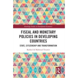 Fiscal and Monetary Policies in Developing Countries: State, Citizenship and Transformation