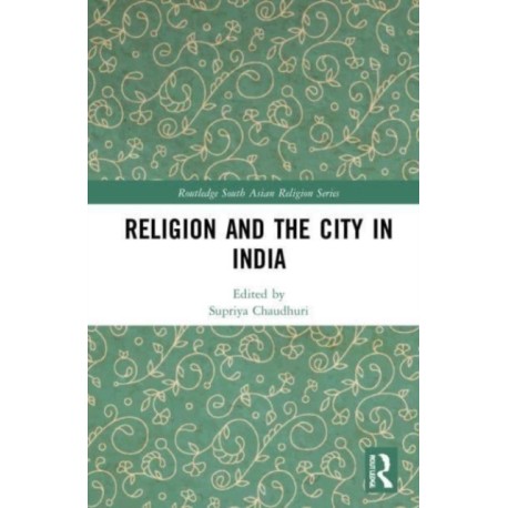 Religion and the City in India