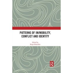 Patterns of Im/mobility, Conflict and Identity