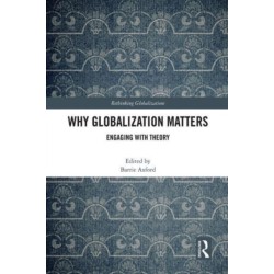 Why Globalization Matters: Engaging with Theory