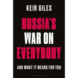 Russia's War on Everybody: And What it Means for You