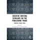 Creative Writing Scholars on the Publishing Trade: Practice, Praxis, Print