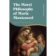 The Moral Philosophy of Maria Montessori: Agency and Ethical Life