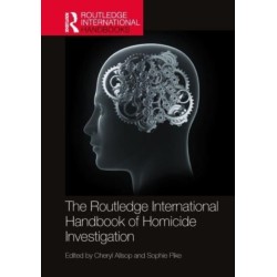 The Routledge International Handbook of Homicide Investigation