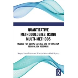 Quantitative Methodologies using Multi-Methods: Models for Social Science and Information Technology Research