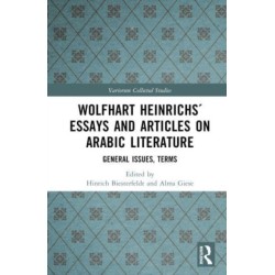 Wolfhart Heinrichs´ Essays and Articles on Arabic Literature: General Issues, Terms