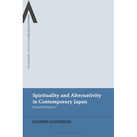 Spirituality and Alternativity in Contemporary Japan: Beyond Religion?