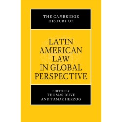 The Cambridge History of Latin American Law in Global Perspective