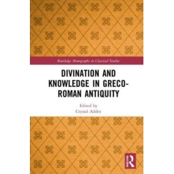 Divination and Knowledge in Greco-Roman Antiquity