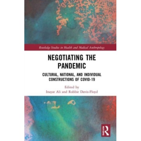 Negotiating the Pandemic: Cultural, National, and Individual Constructions of COVID-19