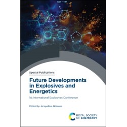 Future Developments in Explosives and Energetics: 1st International Explosives Conference