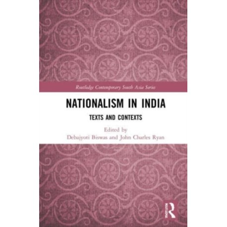 Nationalism in India: Texts and Contexts