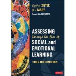 Assessing Through the Lens of Social and Emotional Learning: Tools and Strategies