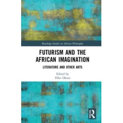 Futurism and the African Imagination: Literature and Other Arts