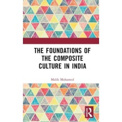 The Foundations of the Composite Culture in India