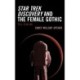 Star Trek Discovery and the Female Gothic: Tell Fear No