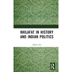 Khilafat in History and Indian Politics