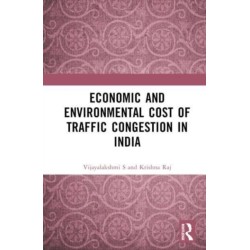 Economic and Environmental Cost of Traffic Congestion in India