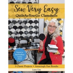 Sew Very Easy Quilt-As-You-Go Clamshells: 5 Classic Projects, Amazingly Fast Results