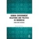 Human–Environment Relations and Politics in Indonesia: Conflicting Ecologies
